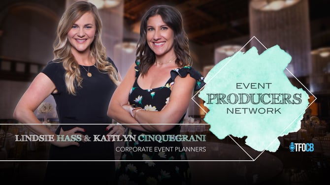 Event Producers Network | Lindsie Hass + Kaitlyn Cinquegrani