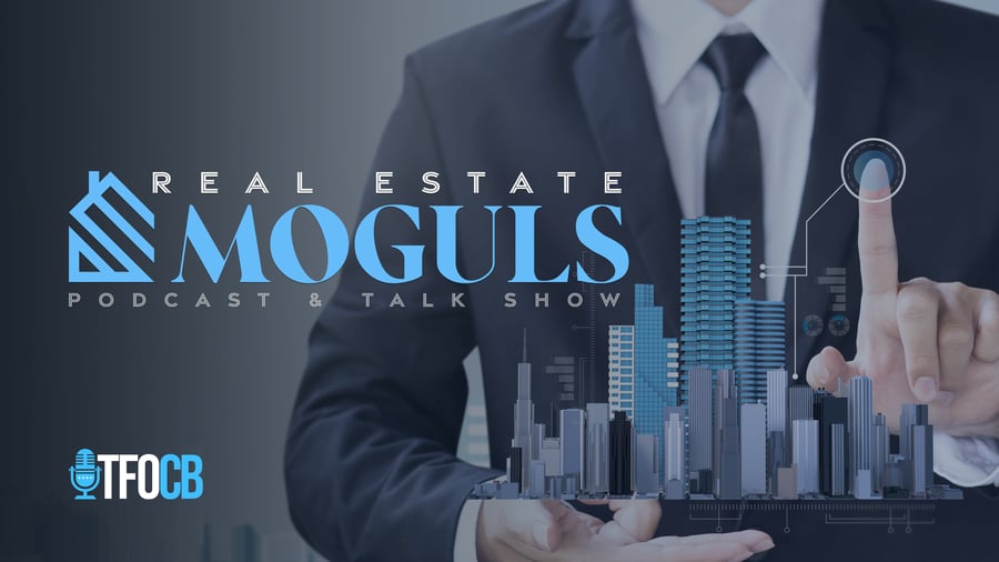 Real Estate Moguls Podcast