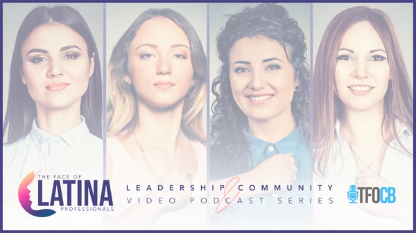 The Face of Latina Professionals Podcast