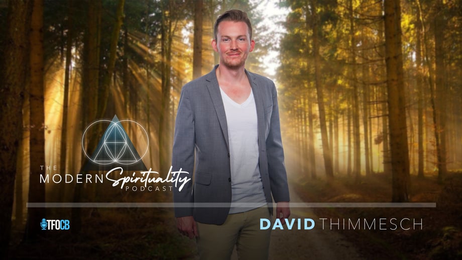 Modern Spirituality [guest] David Thimmesch [hz]