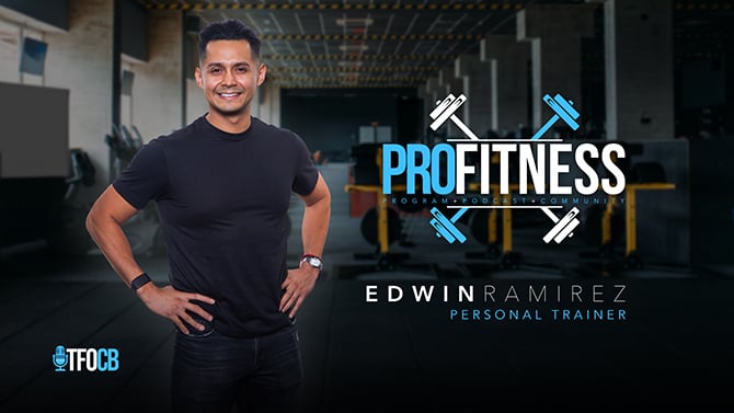 ProFitness | Episode | Edwin Ramirez