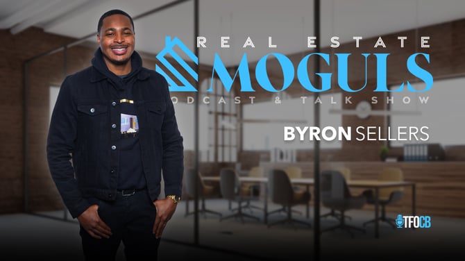 Real Estate Moguls [guest] Byron Sellers [hz]