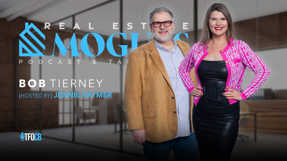 Real Estate Moguls [host] Jennie Raymer - Bob Tierney [hz]