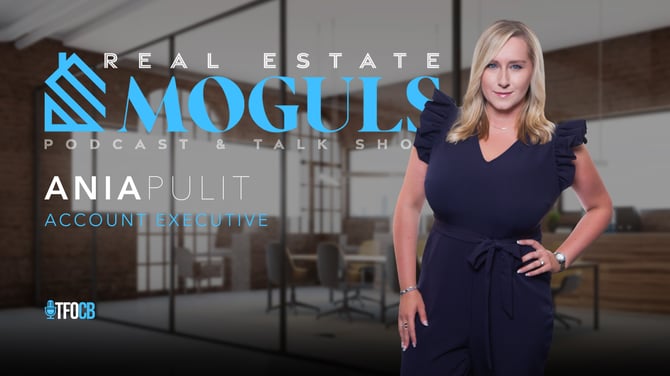 Real Estate Moguls | Ania Pulit