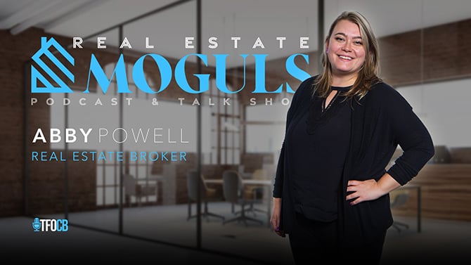Real Estate Moguls | Guest Episode | Abby Powell