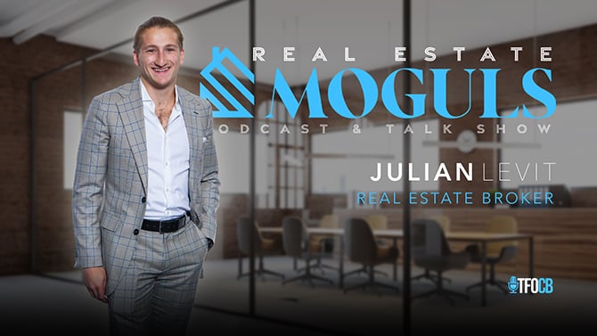 Real Estate Moguls | Guest Episode | Julian Levit
