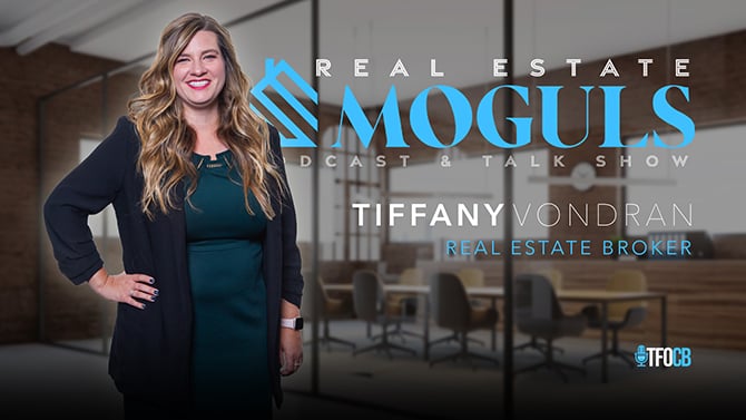 Real Estate Moguls | Guest Episode | Tiffany Vondran