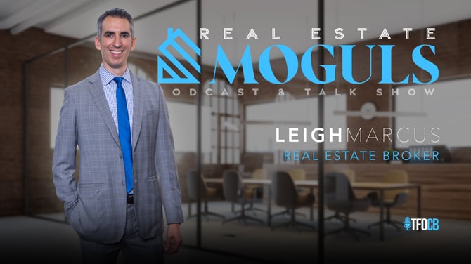 Real Estate Moguls | Leigh Marcus