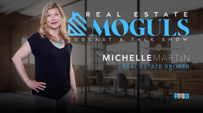 Real Estate Moguls | Michelle Martin
