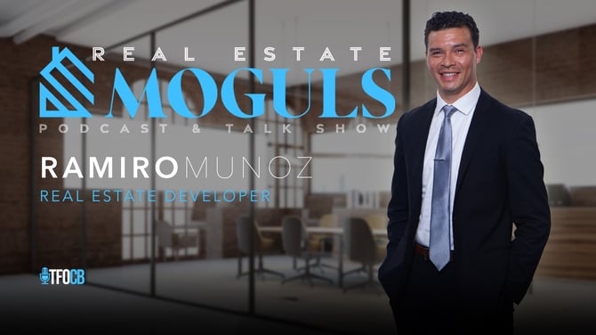 Real Estate Moguls | Ramiro Munoz