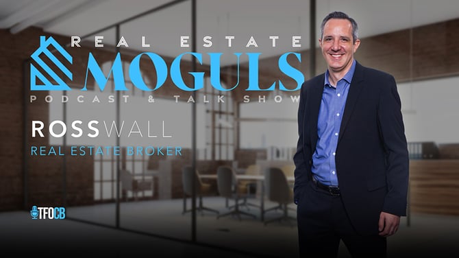 Real Estate Moguls | Ross Wall