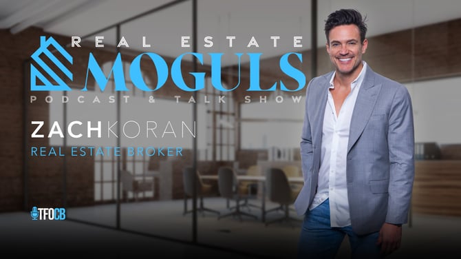 Real Estate Moguls | Zach Koran