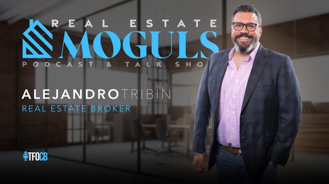 Real Estate Moguls - Alenjandro Tribin