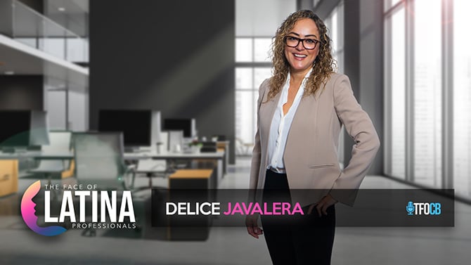 The Face of Latina Professionals | Guest Episode | Delice Javalera