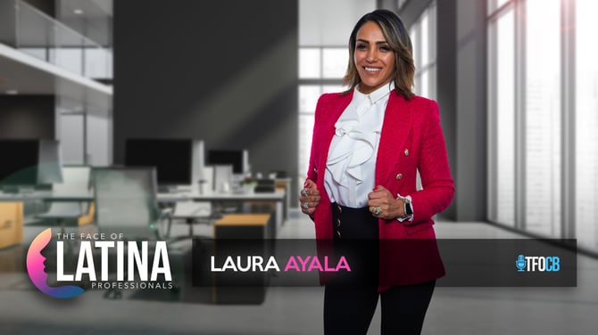 The Face of Latina Professionals | Guest Episode | Laura Ayala
