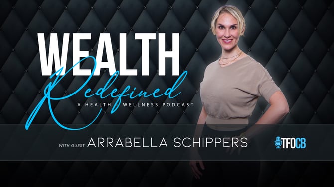 Wealth Redefined | Guest Episode | Arrabella Schippers