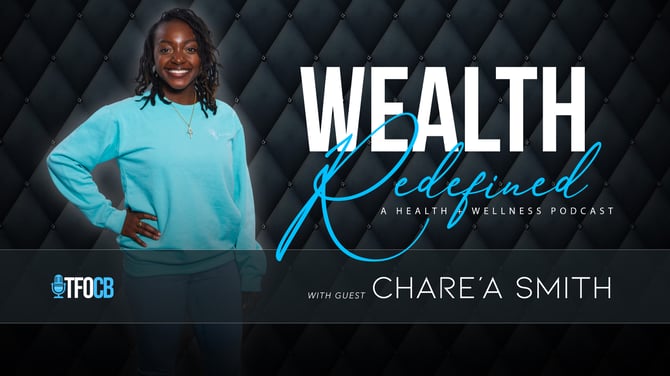 Wealth Redefined | Guest Episode | ChareA Smith