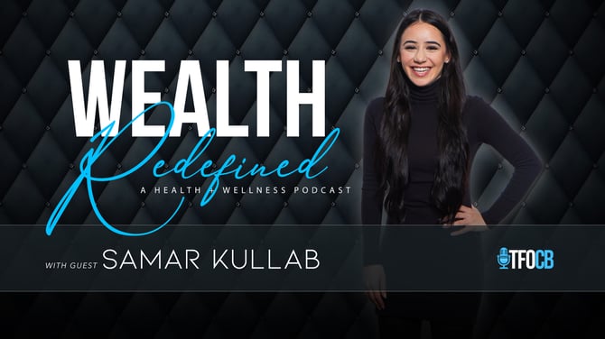 Wealth Redefined | Guest Episode | Samar Kullab