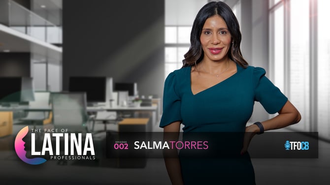 latina professionals podcast episode 002 Salma Torres