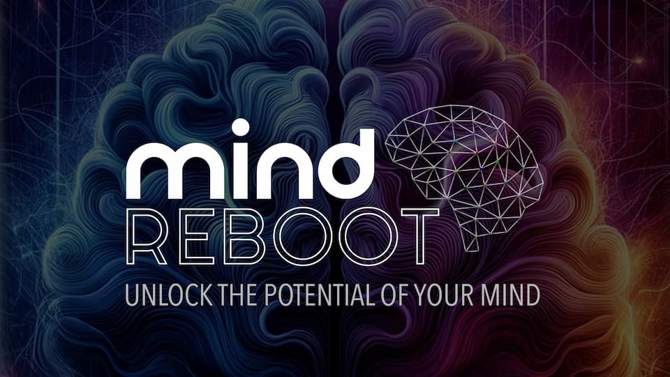 the Mind Reboot | Program + Podcast